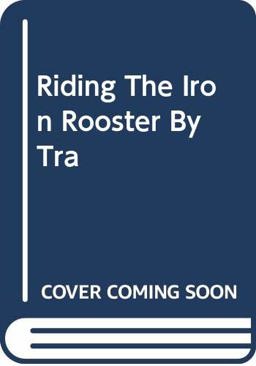 Riding the Iron Rooster