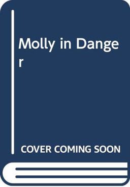 Molly in Danger