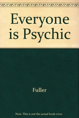 Everyone Is Psychic