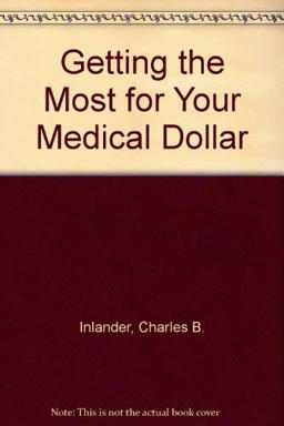 Getting the Most for Your Medical Dollars
