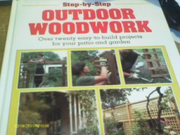 Step-by-Step Outdoor Woodwork