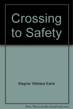 Crossing to Safety