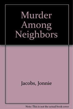 Murder among Neighbors
