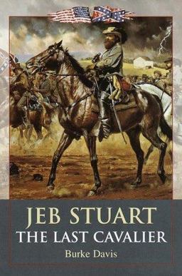 Jeb Stuart The Last Cavalier  9780517185971 Front Cover