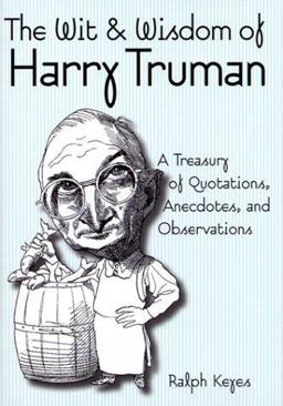 Wit and Wisdom of Harry S. Truman  9780517194591 Front Cover