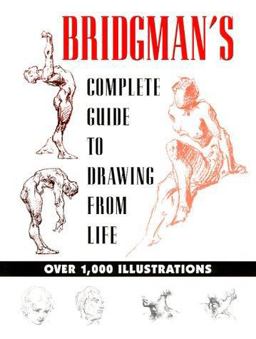 Bridgman's Complete Guide to Drawing from Life  9780517255469 Front Cover