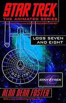 Star Trek Logs Seven and Eight