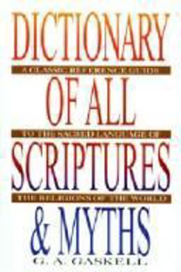 Dictionary of All Scriptures and Myths