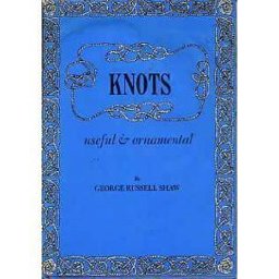 Knots Useful and Ornamental