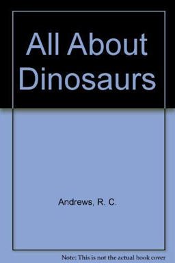 All about Dinosaurs