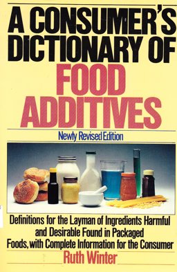 A Consumers's Dictionary of Food Additives