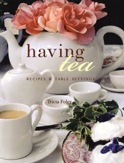 Having Tea Recipes and Table Settings  9780517560075 Front Cover