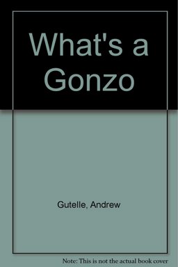What's a Gonzo?