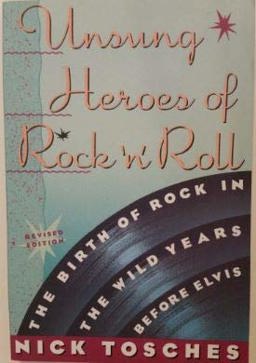 Unsung Heroes of Rock 'n' Roll