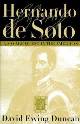 Hernando de Soto A Savage Quest in the Americas  9780517582220 Front Cover