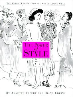 Power of Style The Women Who Defined the Art of Living Well  9780517585689 Front Cover