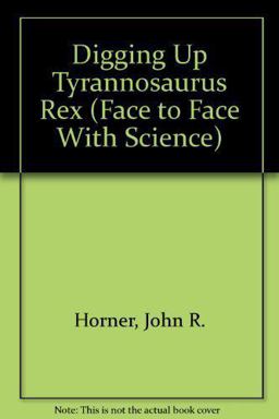 Digging up Tyrannosaurus Rex