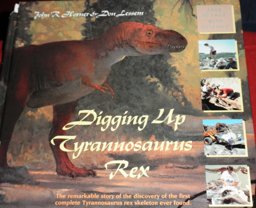 Digging up Tyrannosaurus Rex