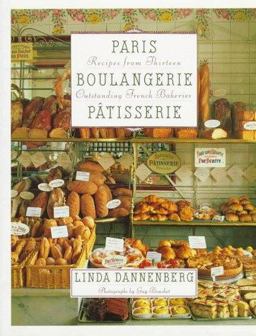 Paris Boulangerie-Patisserie Recipes from Thirteen Outstanding French Bakeries  9780517592212 Front Cover