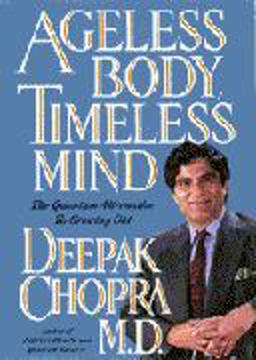 Ageless Body, Timeless Mind The Quantum Alternative to Growing Old  9780517592571 Front Cover