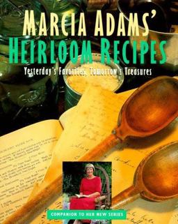 Marcia Adam's Heirloom Recipes Hidden Treasures from America's Kitchens  9780517593479 Front Cover