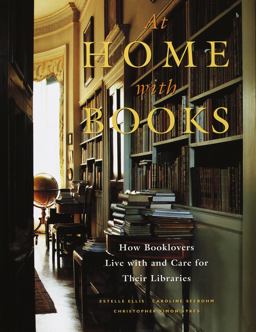 At Home with Books How Booklovers Live with and Care for Their Libraries  9780517595008 Front Cover