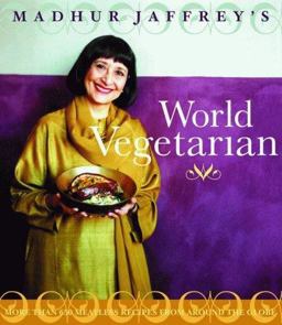 Madhur Jaffrey's World Vegetarian More Than 650 Meatless Recipes from Around the Globe  9780517596326 Front Cover