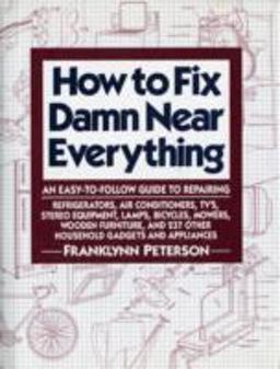 How to Fix Damn near Everything 1st 9780517662007 Front Cover
