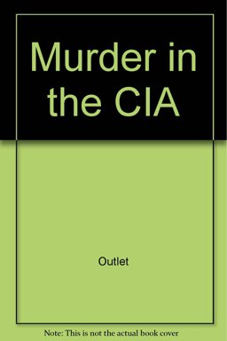 Murder in the CIA Murder in the CIA