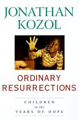 Ordinary Resurrections Children in the Years of Hope  9780517700006 Front Cover