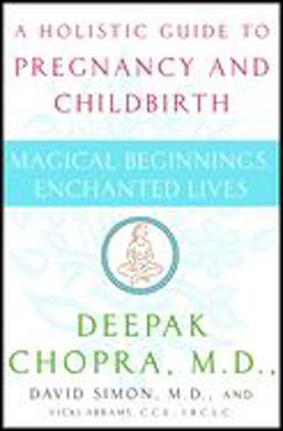 Magical Beginnings, Enchanted Lives A Holistic Guide to Pregnancy and Childbirth  9780517702208 Front Cover