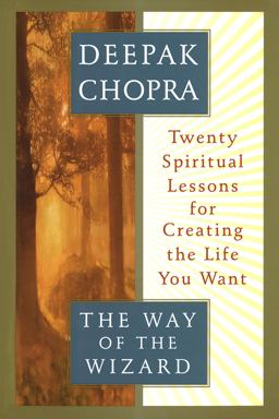 Way of the Wizard Twenty Spiritual Lessons for Creating the Life You Want  9780517704349 Front Cover