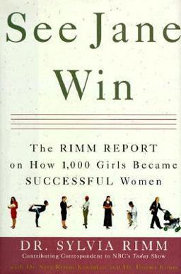 See Jane Win The Rimm Report on How 1000 Girls Became Successful Women  9780517706664 Front Cover