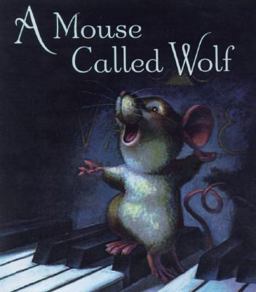 A Mouse Called Wolf