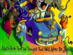 And to Think That We Thought That We'd Never be Friends