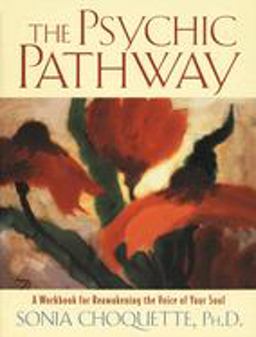 Psychic Pathway A Workbook for Reawakening the Voice of Your Soul  9780517884072 Front Cover