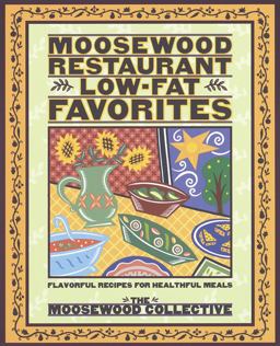 Moosewood Restaurant Low-Fat Favorites Flavorful Recipes for Healthful Meals  9780517884942 Front Cover