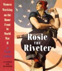 Rosie the Riveter: Women Working on the Homefront in World War II  9780517885673 Front Cover