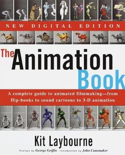 Animation Book A Complete Guide to Animated Filmmaking - From Flip-Books to Sound Cartoons to 3- D Animation 2nd 9780517886021 Front Cover
