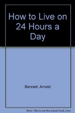 How to Live on 24 Hours a Day