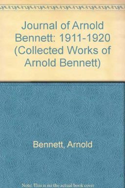 Journal of Arnold Bennett, 1911-1920