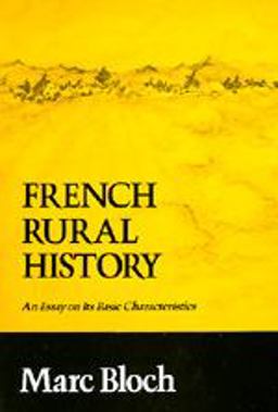 French Rural History An Essay on Its Basic Characteristics  9780520016606 Front Cover