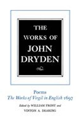 The Works of John Dryden, Volume Vi