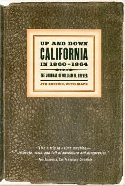 Up and down California In 1860-1864 The Journal of William H. Brewer 3rd 9780520027626 Front Cover