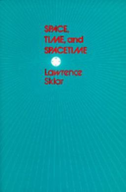 Space, Time, and Spacetime  9780520031746 Front Cover
