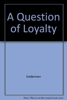A Question of Loyalty
