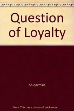 A Question of Loyalty