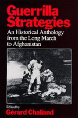 Guerrilla Strategies An Historical Anthology from the Long March to Afghanistan  9780520044432 Front Cover