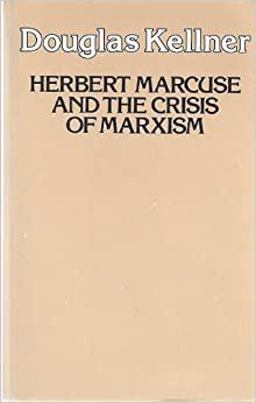 Herbert Marcuse and the Crisis of Marxism