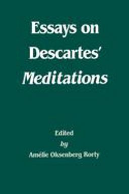 Essays on Descartes' Meditations  9780520055094 Front Cover